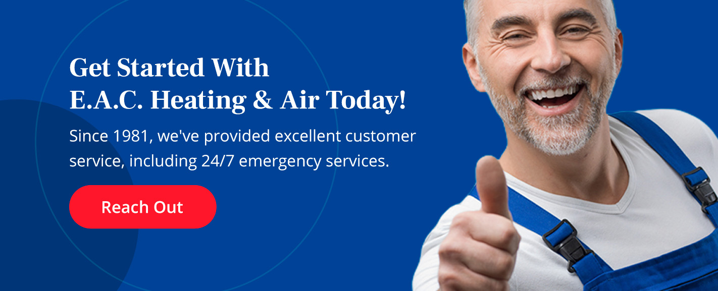 Get Started With E.A.C. Heating & Air Today!