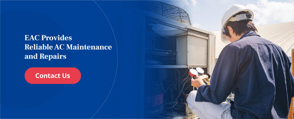 EAC Provides Reliable AC Maintenance and Repairs